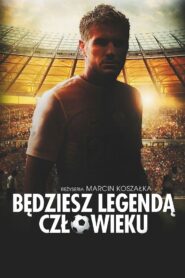 Będziesz legendą, człowieku