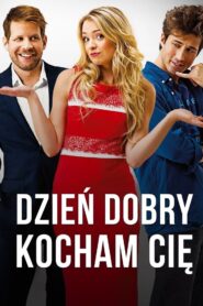 Dzień dobry, kocham cię!