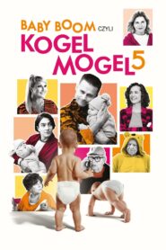 Baby boom czyli Kogel Mogel 5