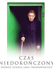 Czas niedokończony. Wiersze księdza Jana Twardowskiego