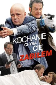 Kochanie, chyba cię zabiłem