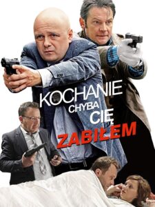 Kochanie, chyba cię zabiłem