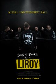 Don’t F**k with Liroy