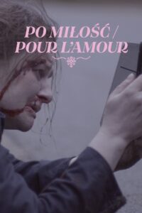 Po miłość / Pour l’amour