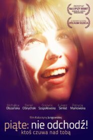 Piąte: nie odchodź